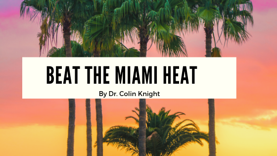 Beat the Miami Heat by Dr. Colin Knight
